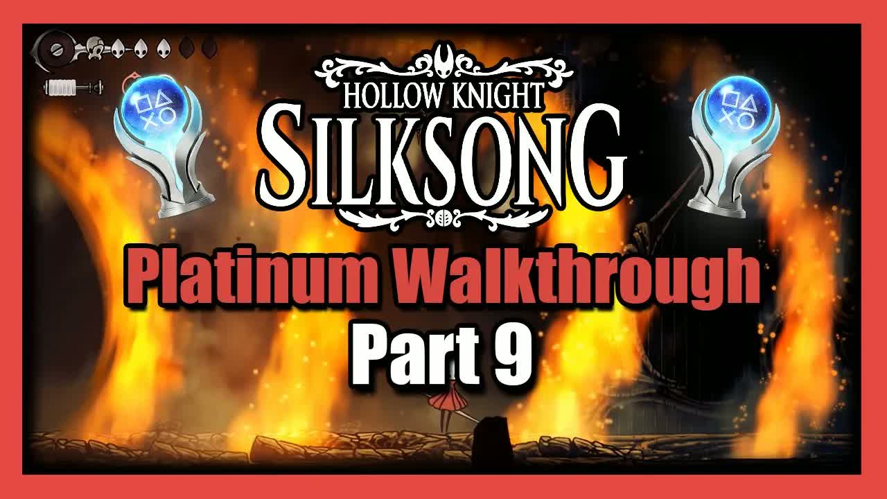 Silksong Platinum Walkthrough Part 9 - 100% Completion Guide